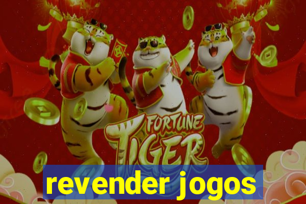 revender jogos